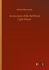 An Account of the Bell Rock Light-House