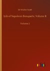 Life of Napoleon Bonaparte, Volume II