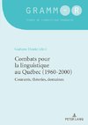 Combats pour la linguistique au Québec (1960-2000)