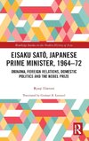 Eisaku Sato, Japanese Prime Minister, 1964-72