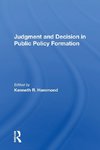 Judgment and Decision in Public Policy Formation