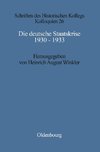 Die deutsche Staatskrise 1930 - 1933