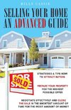 Selling Your Home An Advanced Guide
