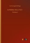 In Wildest Africa Vol 2