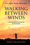 Walking Between Winds