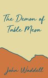The Demon of Table Mesa