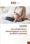 Les complications hémorragiques au cours du HELLP syndrome