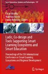 Ludic, Co-design and Tools Supporting Smart Learning Ecosystems and Smart Education