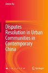 Disputes Resolution in Urban Communities in Contemporary China