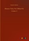 Historic Tales, Vol. XIII (of 15)