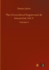 The Chronicles of Enguerrand de Monstrelet, Vol. 4