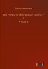 The Provinces of the Roman Empire, v. 1
