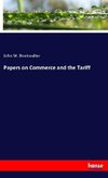 Papers on Commerce and the Tariff