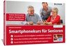 Smartphonekurs für Senioren - Trainer-Starterpaket mit je 1 Kursbuch für Android und iPhone