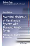 Statistical Mechanics of Hamiltonian Systems with Bounded Kinetic Terms