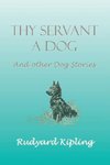 Thy Servant a Dog and Other Dog Stories
