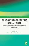 Post-Anthropocentric Social Work