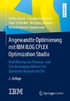 Angewandte Optimierung mit IBM ILOG CPLEX Optimization Studio