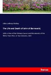 The Life and Death of John of Barneveld,