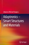 Adaptronics - Smart Structures and Materials