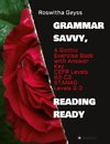 Grammar Savvy, Reading Ready