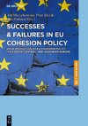 Successes & Failures in EU Cohesion Policy: An Introduction to EU cohesion policy in Eastern, Central, and Southern Europe