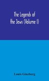 The legends of the Jews (Volume I)