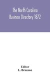 The North Carolina Business Directory 1872
