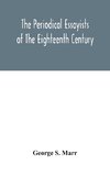 The Periodical Essayists Of The Eighteenth Century. With Illustrative Extracts From The Rarer Periodicals