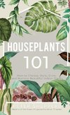 Houseplants 101