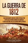 La Guerra de 1812