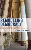 Remodeling Democracy