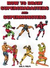 How to Draw Supercharacters and Supermonsters