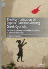 The Normalisation of Cyprus' Partition Among Greek Cypriots