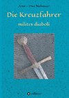 Die Kreuzfahrer - milites diaboli