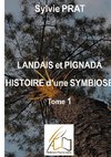 Landais et Pignada : Histoire d'une symbiose