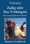 Zadig oder Das Verhängnis (Großdruck)
