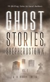 Ghost Stories of Shepherdstown, Vol. 1