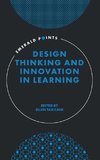 Design Thinking and Innovation in Learning