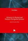 Advances in Human and Machine Navigation Systems