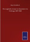 Die englische Armee in Abyssinien im Feldzuge 1867-1868