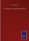 A Treatise on Admirality and Prize