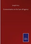 Commentaries on the Law of Agency