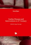Cardiac Diseases and Interventions in 21st Century