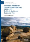 Southern Rhodesia-South Africa Relations, 1923-1953