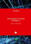 Deterministic Artificial Intelligence