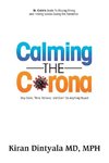 Calming the Corona-Dr. Calm's Guide to Staying Strong and Finding Solace During the Pandemic