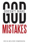 God Doesn't Make Mistakes