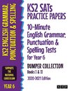 KS2 SATs Practice Papers 10-Minute English Grammar, Punctuation and Spelling Tests for Year 6 Bumper Collection