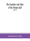 The Countries And Tribes Of The Persian Gulf (Volume Ii)